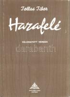 Tollas Tibor: 
Hazafelé. Negyven év válogatott versei. (Dedikált.)
Lakitelek, 1991. Antológia Kiad...