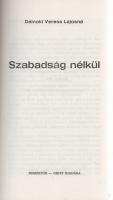 Dálnoki Veress Lajosné: 
Szabadság nélkül. [Emlékiratok.]
(München, 1978). Nemzetőr - Ujváry Griff...