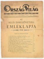 1930 Ország-Világ Képes hetilap felelős szerk: Falk Zsigmond, Iglói diákszövetség emléklapja különszám. 28 p. kissé sérült