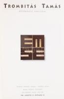 Fritz Péter: Trombitás Tamás (1952-). Bp., 1996, [Budapesti Történeti Múzeum], 16 sztl. lev. Kiadói ...