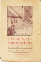 Kárpát Aurél: Budai képeskönyv. Bp., [1914.], &quot;Élet&quot;. Lapszámozáson belül Muhits Sándor egészoldalas grafikáival gazdagon illusztrált. Kiadói papírkötés, foltos borítóval, a hátsó borító szakadt, gyűrött, a gerincen sérülésnyommal.