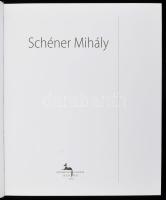 Schéner Mihály. Trilógia - I. köt. (Festészet). Szerk.: Csák Ferenc. Bp., 2002, Körmendi Galéria. Ga...