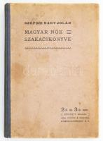 Szopori Nagy Jolán: Magyar nők szakácskönyve. Saját tapasztalatai után összegyűjtötte és szerkesztette - - -. Bp., 1910, Kertész József, IV+324 p. 2. és 3. ezer. Bővített kiadás. Korabeli reklámokkal illusztrált. Kiadói félvászon-kötés, kopott, foltos borítóval, de belül jó állapotban.