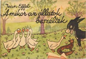 Jean Effel: Amikor az állatok beszéltek. Bp., 1957. Magyar Helikon. Kiadói félvászon-kötés, szakadt ...