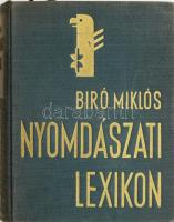 Nyomdászati lexikon. Szerk.: Biró Miklós, Kertész Árpád, Novák László. Bp., 1936, Biró Miklós kiadása (Hungária-ny.), 546 p. Első kiadás. Kiadói aranyozott egészvászon-kötés, kopott borítóval és gerinccel.