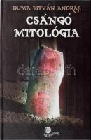 Duma-István András: Csángó mitológia. DEDIKÁLT! 2005, Havas Kiadó. Kiadói kartonált kötés, jó állapotban.