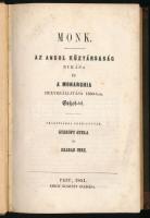 Guizot, (Francois Pierre Guillaume): Monk. Az angol köztársaság bukása és a monarchia helyreállítása 1660-ban. Ford. Gyerőfy Gyula és Szabad Imre. Pest, 1851. Emich. 166 l. Korabeli, aranyozott gerincű félvászon kötésben. Ritka!