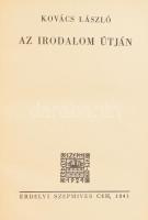 Kovács László: Az irodalom útján. Kolozsvár, 1941. Erdélyi Szépmíves Céh. 265 l. 3 sztl. lev. Az Erdélyi Szépmíves Céh 142. kiadványa. Számozott (212 sz.) példány. Kiadói félpergamen sorozatkötésben, a gerincen aranyozott címkével. Jó példány.