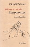 Kányádi Sándor: 
Kikapcsolódás - Entspannung. [Versek - Gedichte.] (Dedikált.)
Bukarest, (1998). K...