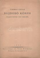 Tormay Cécile: 
Bujdosó könyv. Feljegyzések 1918-1919-ből. [Első rész.] (Tormay Cécile által aláírt...
