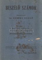 Beszélő számok IX.: A megnagyobbodott Csonka-Magyarország: Jövedelmek és vagyonok.
(Budapest), 1941...