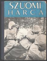 Szuomi harca az otthonért, hitért és hazaért 1939-1940. A háború kezdete. A hadműveletek lefolyása. A békekötés. Szerk.: J. O. Hannula, Birger Fagerström és Börje Sandberg. Helsinki,[1941],OY. Suomen Kirja, (Oy. F. Tilgmann-ny.), 143+1 p. + 2 (kétoldalas térképek) t. Egyetlen kiadás! Fekete-fehér képanyaggal illusztrált. Kiadói félvászon-kötés, kopott borítóval, foxing foltos lapokkal, finn nyelvű autográf bejegyzéssel.   Betiltott! Szerepel az Ideiglenes Nemzeti Kormány által 1945-ben betiltott fasiszta, és szovjetellenes könyvek jegyzékén!