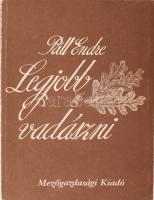 Páll Endre: Legjobb vadászni. Bp., 1983, Mezőgazdasági. Kiadói kissé kopott papírkötés.