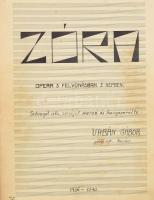 Urbán Gábor: Zóra. Opera 3 felvonásban, 5 képben. Szövegét írta és zenéjét szerzé és hangszerelte: -...