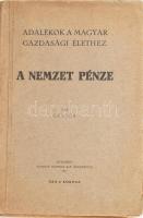 [Jellinek Henrik] Censor: A nemzet pénze. Adalékok a magyar gazdasági élethez. Bp., 1917, Hunnia, 392+8 p. Kiadói papírkötés, kissé kopott borítóval, a gerincen kis szakadással, néhány lapon bejelöléssel.