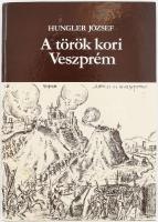 Hungler József: A török kori Veszprém. DEDIKÁLT! Veszprém, 1986, Veszprém Megyei Levéltár. Kiadói kartonált kötés, jó állapotban.