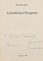 Hungler József: A török kori Veszprém. DEDIKÁLT! Veszprém, 1986, Veszprém Megyei Levéltár. Kiadói ka...
