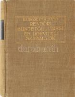 Barkóczy László - Csató Béla: A rendőri büntető eljárási és ügyviteli szabályok. Összeáll. és jegyzetekkel ellátták: - -. Bp., 1937, Grill Károly, XIV+603 p. Kiadói egészvászon-kötés, kissé kopott borítóval, hiányzó szennylapokkal, kissé laza fűzéssel.