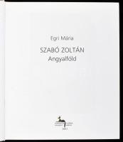 Egri Mária: Szabó Zoltán. Angyalföld. Bp.-Sopron, 2003, Körmendi Galéria. Gazdag képanyaggal illuszt...