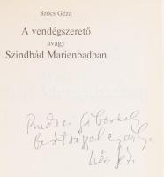 Szőcs Géza: A vendégszerető avagy Szindbád Marienbadban. DEDIKÁLT! Kolozsvár, 1992., Gloria. Kiadói ...