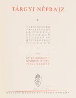 A magyarság néprajza. I-IV. kötet. Szerk.: Czakó Elemér. I-II. kötet: Bátky Zsigmond,Győrffy István,...