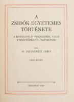 Kecskeméti Ármin: A zsidók egyetemes története I-II. köt. A babylóniai fogságból való visszatéréstől...