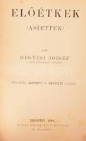 Hegyesi József: Előétkek (Asietten). Bp.,1904, Ifjabb Nágel Ottó, (Newald Illés-ny.), 159+5 p. Negye...