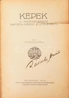 Csopják Attila: Képek a magyarországi baptista misszió történetéből. Bp., 1928, Magyaroszági Baptisták Könyvkereskedése, 133+3 p. Szövegközti fekete-fehér illusztrációkkal. Átkötött félvászon-kötés, kissé kopott borítóval, sérült címlappal.