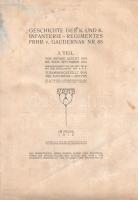 Mátyás [Sándor], Alexander von: 
Geschichte des K. und K. Infanterie-Regimentes Frhr. v. Gaudernak ...