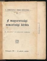 A magyarországi nemzetiségi kérdés. A &quot;Demokrata&quot; Páholy Könyvtára 83. (A &quot;Demokrata&quot; páholyban tartott előadások.) Bp., 1911, Demokrata Páholy, (Márkus Samu-ny.), 131+5 p. Benne néhány jegyzetlappal. Átkötött félvászon-kötés, kopott, foltos borítóval, néhány foltos lappal.