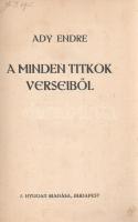 Ady Endre: 
A Minden Titkok verseiből.
Budapest, (1910). A Nyugat kiadása (Légrády Testvérek ny.) ...