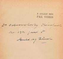 P. Gulácsy Irén: Pax vobis. I-III. köt. [Egy kötetben]. 1941. évi könyvnapi kiadás. (Dedikált!) Bp.,...