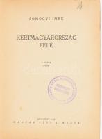 Somogyi Imre: Kertmagyarország felé. Bp., 1943, Magyar Élet. Kiadói félvászon kötés, kopottas állapotban.