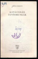 Szűcs Ferenc: Kovácsolás, ötvösmunkák. Bp., 1965, Táncsics. Kiadói papírkötés, javított gerinc, kopo...