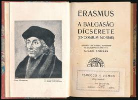 Erasmus: A balgaság dicsérete (Encomium Moriae). Fordította: Szabó András. Bp., Athenaeum. Félvászon kötés, ex librisszel, kissé kopottas állapotban.