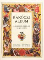 Rákóczi album. II. Rákóczi Ferenc és kurucai. A Pesti Napló előfizetőinek készült kiadás. Bp., é.n. ...