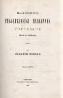 Horváth Mihály: 

Magyarország függetlenségi harczának története 1848 és 1849-ben. Első-harmadik k...