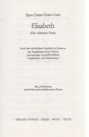 Corti, Egon Caesar:

Elisabeth. ,,Die seltsame Frau". Nach dem schriftlichen Nachlass der Kai...