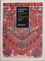 Malonyay Dezső: A magyar nép művészete. I-V. kötet. Bp., 1984-1987, Helikon. Reprint kiadás. Rendkív...