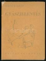 Sértő Kálmán: Gyászjelentés. Bp., 1940, Püski. Kiadói egészvászon kötés, sérült papír védőborítóval, kissé kopottas állapotban.