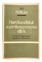 Pelikán, Jiři: Harckocsikkal a pártkongresszus ellen. A CSKP 14. kongresszusának jegyzőkönyve és dokumentumai. 313 l., 1 lev. Kiadói papírborítóban. Az MSZMP Központi Bizottságának belső használatra megjelentetett kiadványa (199. sz.)