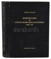 Barta István (szerk.): Kossuth Lajos 1848/49-ben I.: Kossuth Lajos az utolsó rendi országgyűlésen (Kossuth Lajos Összes Munkái XI.) Bp., 1951. MTA. 772 p. Kiadói vászonkötésben