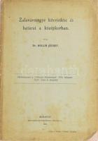 Dr. Holub József: Zalavármegye kiterjedése és határai a középkorban. Különlenyomat a &quot;Földrajzi Közlemények&quot; 1916. évfolyam XLIV. kötet 6. füzetéből. DEDIKÁLT! Bp., 1916, Friz Ármin. Kiadói papírkötés, viseltes állapotban.