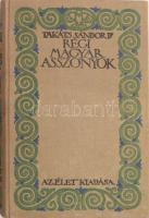 Takáts Sándor: Régi magyar asszonyok. Bp. 1914. Élet. 341+3 p. A bekötés és címlap rajzát Zádor István készítette. Kiadói egészvászon-kötés.