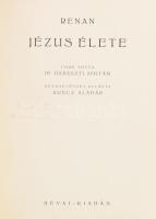 Renan: Jézus élete. Kuncz Aladár bevezetőjével. Bp., 1921. Révai. 378p. számozott példány, merített papíron 200/110. Hiányos gerincű félbőr kötésben