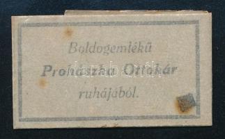 cca 1930-1940 "Boldogemlékű Prohászka Ottokár ruhájából", ruhaereklye.