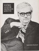 Weöres Sándor kézírásos könyve. (Bp. 1981, Szépirodalmi K.). XIX, 240 l., 3 lev. Előszó Kovács Sándor Iván. A könyvet tervezte Szántó Tibor. Első kiadás! Kiadói vászonkötésben, eredeti, illusztrált papír védőborítóban.