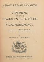 Lándor Tivadar: Vezérkari és egyéb hivatalos jelentések a világháborúról I-III. Budapest, 1915, Athenaeum Irodalmi és Nyomdai Részvénytársulat kiadása (Atheneaum R.-t. Könyvnyomda, Bp.), 150 p.; 151-308, 309-590 p. Első kiadás. A Nagy Háború Okmányai c. sorozatban (számjelzés nélkül) megjelent mű. Későbbi vászonkötésben. Jó példány. Ritka!