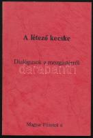 A létező kecske. Dialógusok a mozgástérről. Szerk.: Kende Péter. Magyar Füzetek 6. Párizs, 1980, Dialogues Européens. Kiadói papírkötés