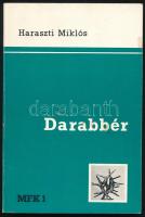 Haraszti Miklós: Darabbér. Magyar Füzetek könyvei 1. Párizs,1980, Magyar Füzetek. Kiadói papírkötés.